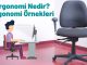 Ergonomi Nedir? Ergonomi Örnekleri