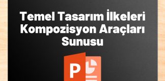Ders İçeriği – Temel Tasarım İlkeleri Kompozisyon Araçları Sunusu