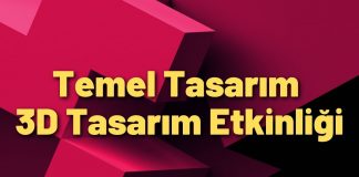 Temel Tasarım – 3D Tasarım Etkinliği
