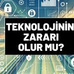 teknolojinin zararları teknolojinin zararı olur mu