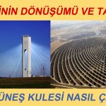 güneş kulesi nedir güneş kulesi nasıl çalışır güneş enerjisi