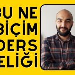 ÜYELERE ÖZEL BU NE BİÇİM DERS