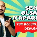 sen olsan napardın