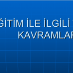 Eğitimle İlgili Temel Kavramlar Sunum