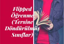 Flipped (Tersine Döndürülmüş ) Sınıflar Nedir?