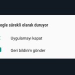 google sürekli olarak duruyor