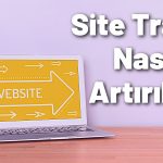 site trafiği nasıl artırılır