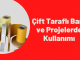 Çift Taraflı Bant ve Projelerde Kullanımı