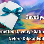 Davetiye Nedir İnternetten Davetiye Satın Alırken Nelere Dikkat Edilmelidir
