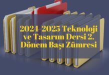 2024-2025 Teknoloji ve Tasarım Dersi 2. Dönem Başı Zümresi